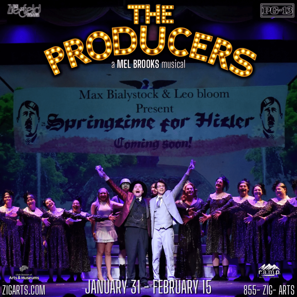 Ziegfeld Theater ; THE PRODUCERS ; 2025 ; Weber County ; Ogden