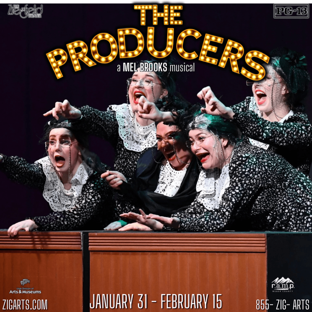 Ziegfeld Theater ; THE PRODUCERS ; 2025 ; Weber County ; Ogden