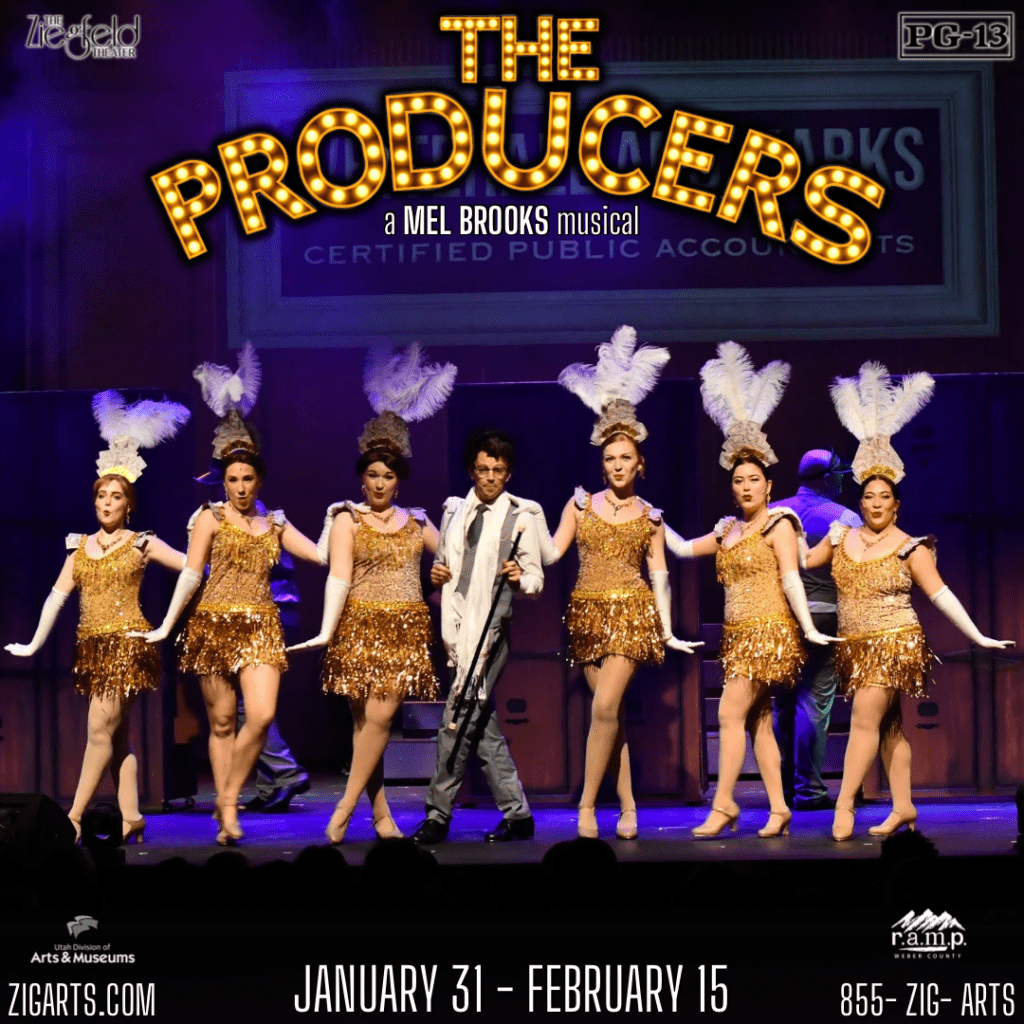 Ziegfeld Theater ; THE PRODUCERS ; 2025 ; Weber County ; Ogden